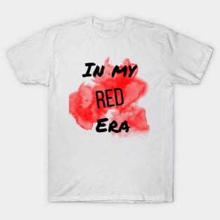 In my Red Era T-Shirt